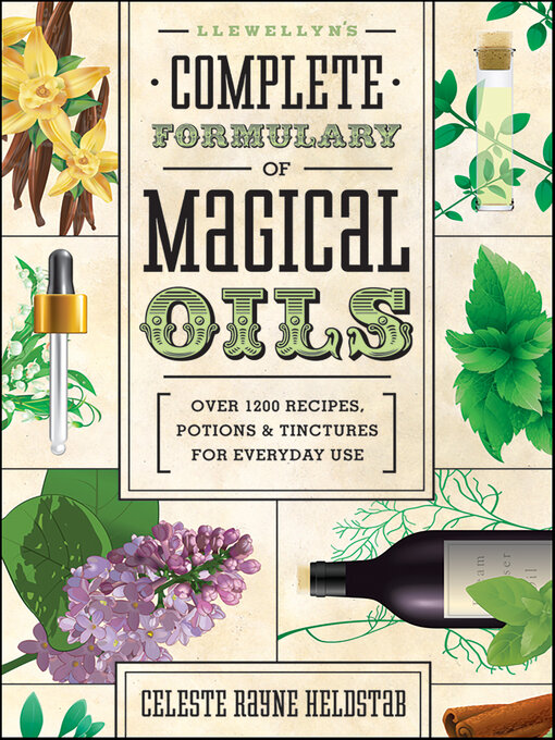Title details for Llewellyn's Complete Formulary of Magical Oils by Celeste Rayne Heldstab - Available